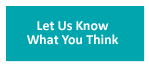 Let Us Know What You Think